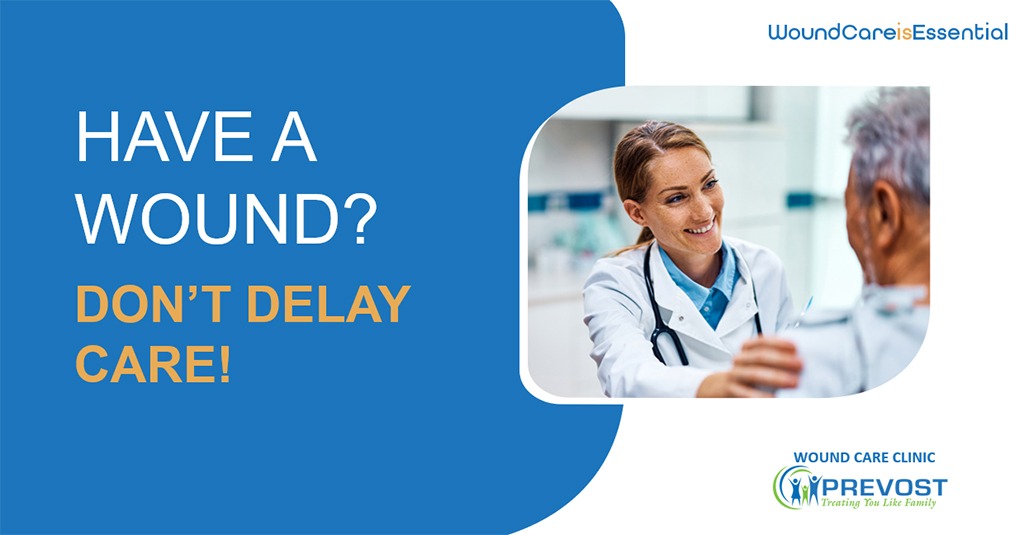 Don't delay wound care